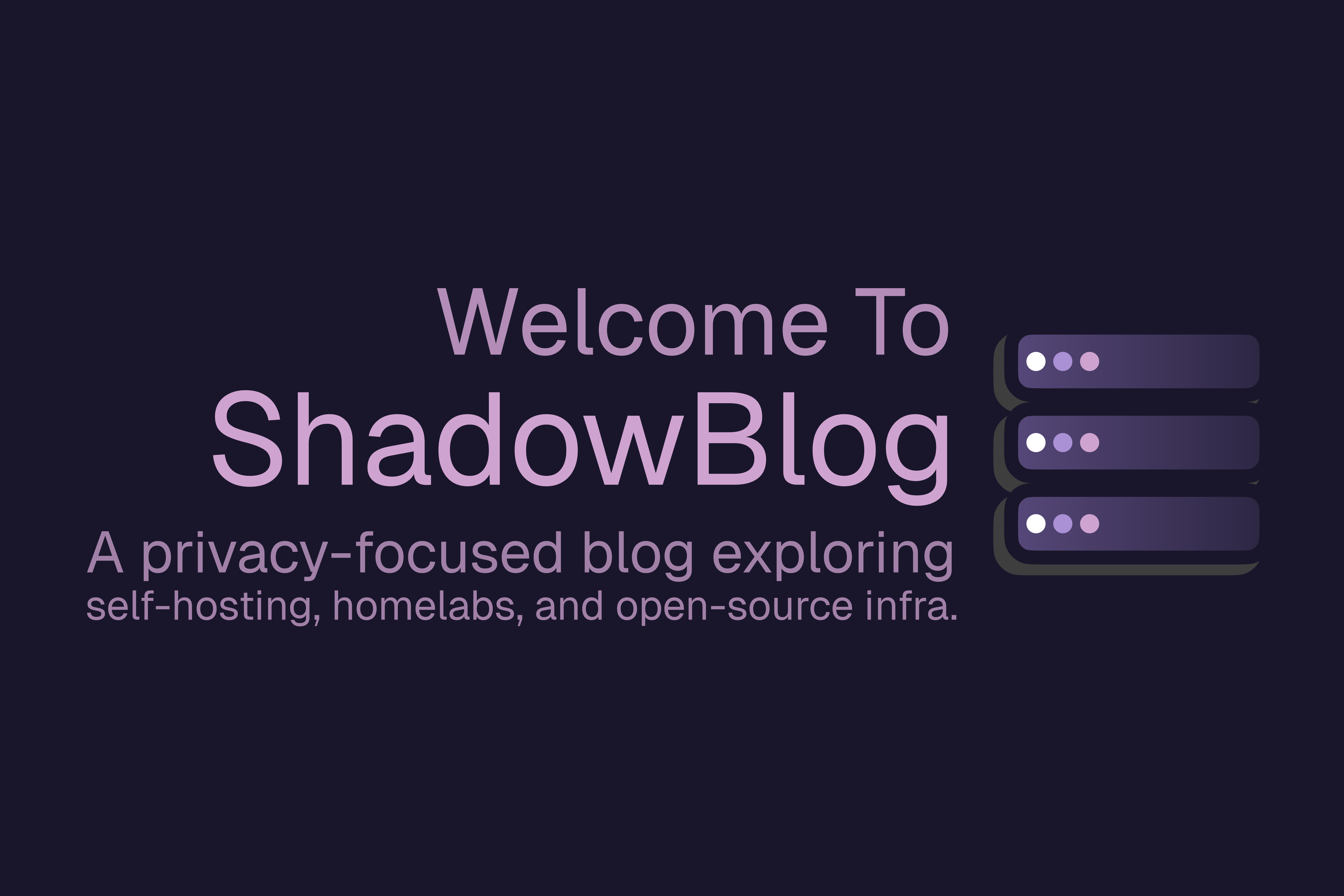 Featured image of post Welcome to ShadowBlog